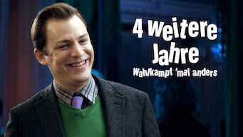 4 weitere Jahre – Wahlkampf 'mal anders (2010)